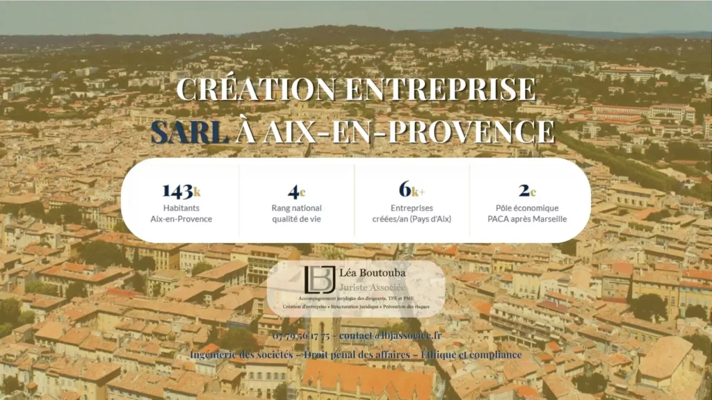 Création entreprise SARL à Aix-en-Provence : Réussir dans la cité comtale